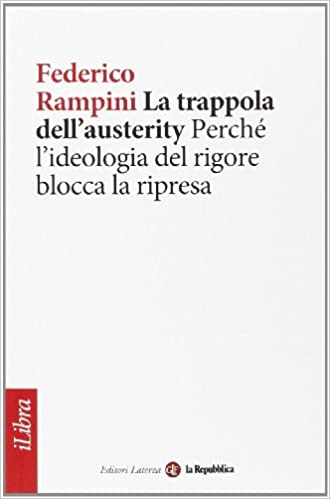 La trappola dell’austerity. Perché l’ideologia del rigore blocca la ripresa